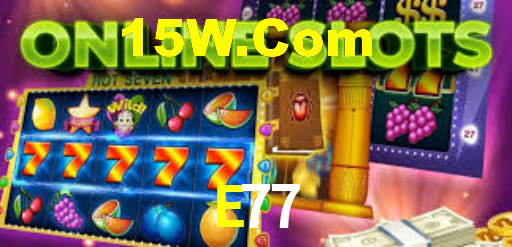 E77,E77 Bet